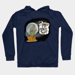 I Pooped in my Spacesuit - redux Hoodie